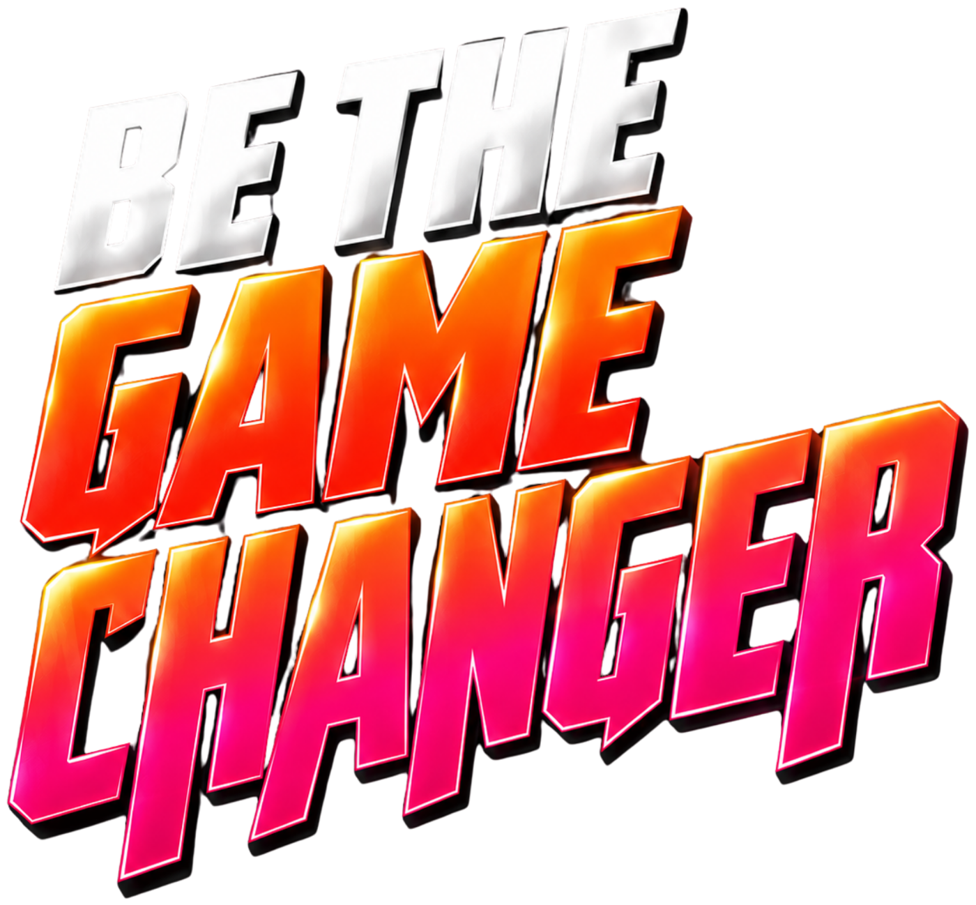 Be the Game Changer
